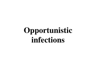 Opportunistic infections