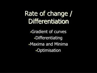 Rate of change /  Differentiation