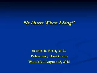 “It Hurts When I Sing”
