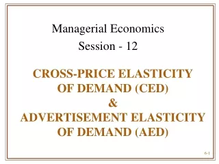 Cross-price Elasticity  of demand (cED) &amp; advertisement elasticity of demand ( aed )