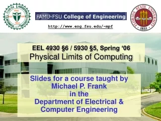 EEL 4930 §6 / 5930 §5, Spring ‘06 Physical Limits of Computing