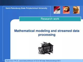 Mathematical modeling and streamed data processing