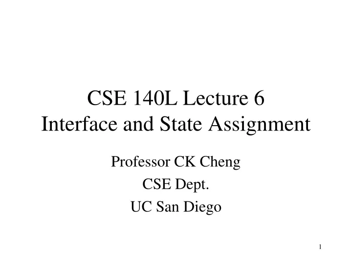 cse 140l lecture 6 interface and state assignment