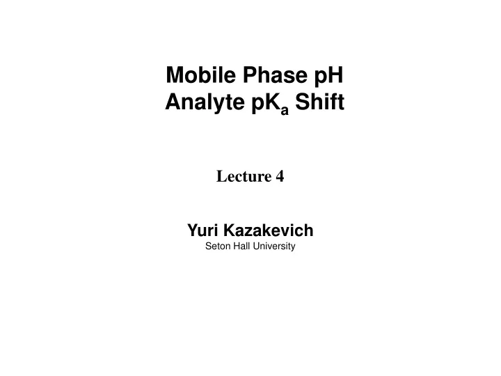mobile phase ph analyte pk a shift