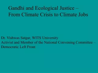 Gandhi and Ecological Justice –  From Climate Crisis to Climate Jobs