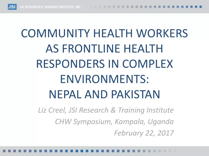 community health workers as frontline health responders in complex environments nepal and pakistan