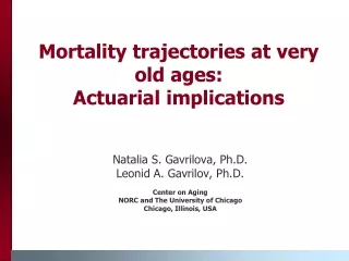 Mortality trajectories at very old ages:  Actuarial implications
