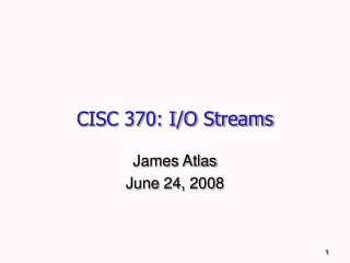 CISC 370: I/O Streams