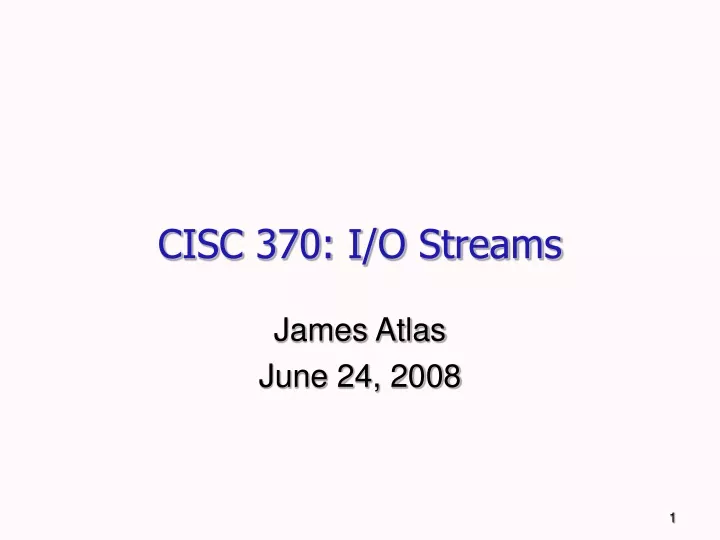 cisc 370 i o streams