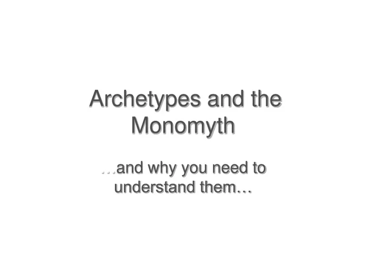archetypes and the monomyth