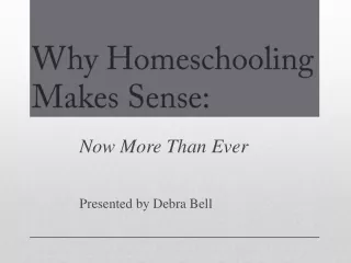Why Homeschooling Makes Sense: