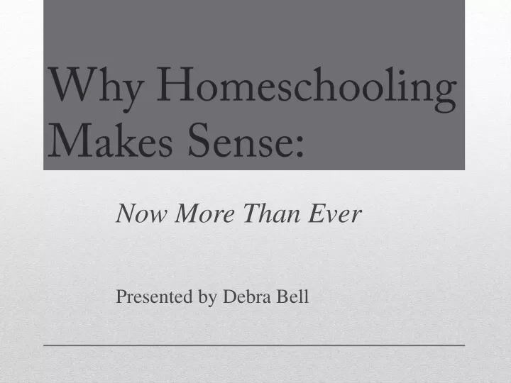 why homeschooling makes sense