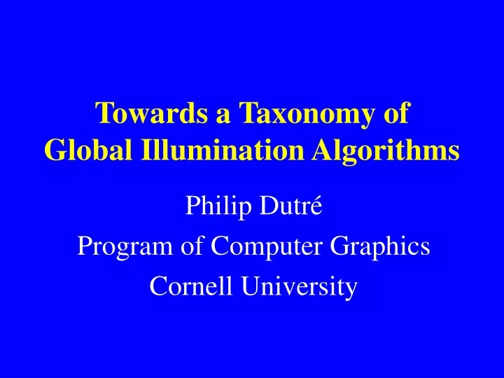 towards a taxonomy of global illumination algorithms