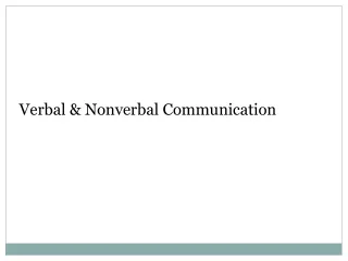 Verbal &amp; Nonverbal Communication