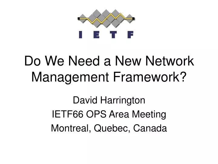 do we need a new network management framework