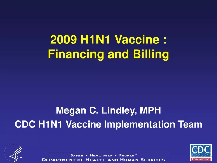 2009 h1n1 vaccine financing and billing