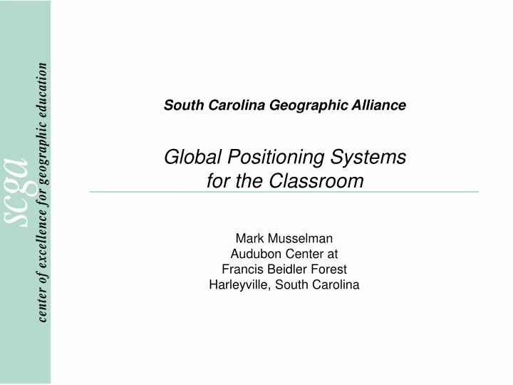 south carolina geographic alliance global positioning systems for the classroom