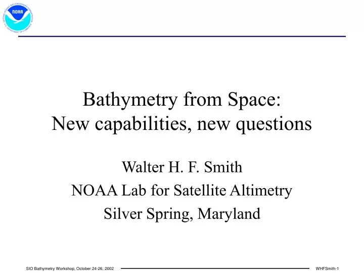 bathymetry from space new capabilities new questions