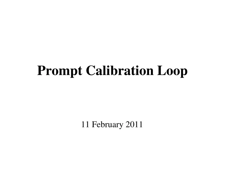 prompt calibration loop