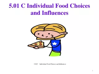5.01 C Individual Food Choices and Influences