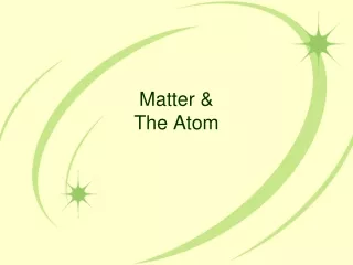 Matter &amp; The Atom