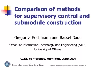 Comparison of methods for supervisory control and submodule construction