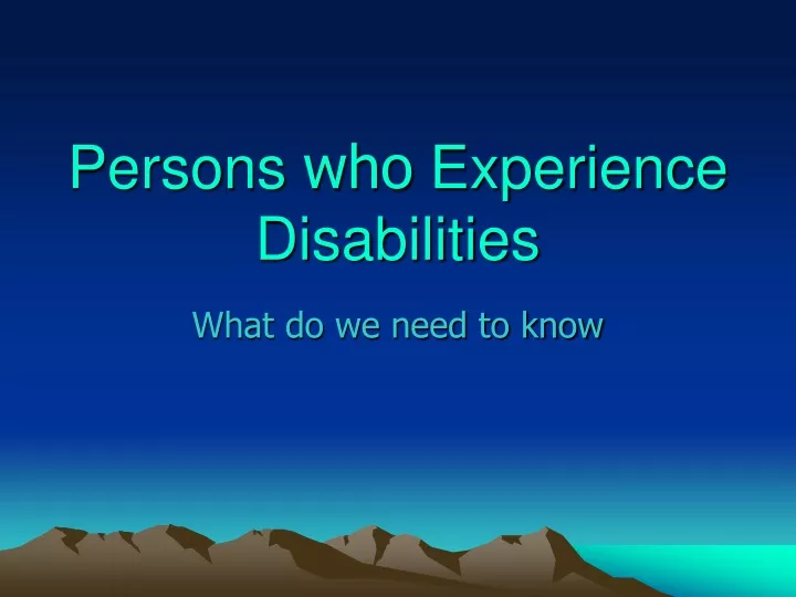 persons who experience disabilities
