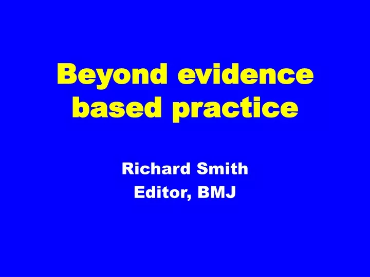 beyond evidence based practice