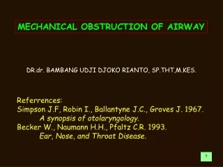 MECHANICAL OBSTRUCTION OF AIRWAY