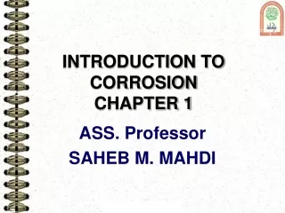 INTRODUCTION TO CORROSION CHAPTER 1