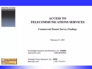 ACCESS TO  TELECOMMUNICATIONS SERVICES  Commercial Tenant Survey Findings February 21, 2001