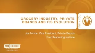 Grocery Industry, Private Brands and its Evolution