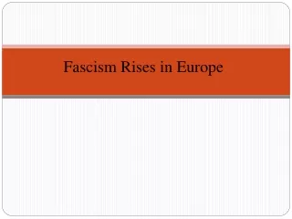 Fascism Rises in Europe