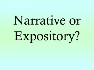 Narrative or Expository?