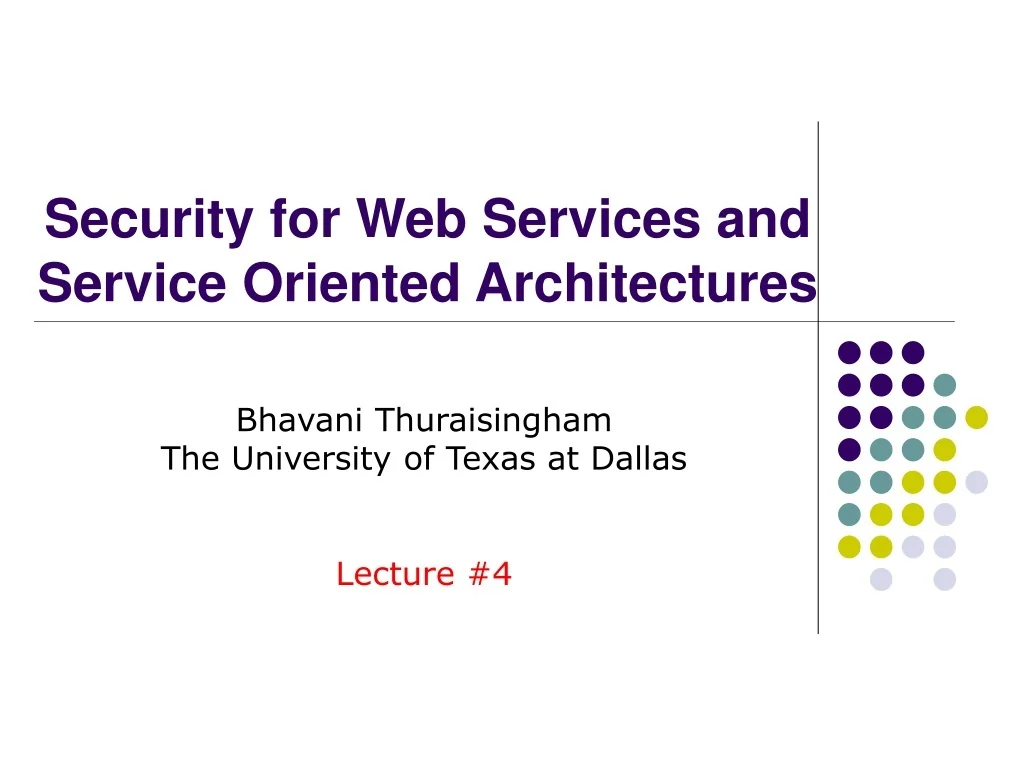 PPT - Security for Web Services and Service Oriented Architectures ...