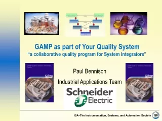 GAMP as part of Your Quality System “a collaborative quality program for System Integrators”