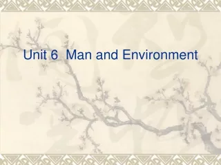 Unit 6  Man and Environment