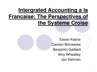 Intergrated Accounting a la Francaise: The Perspectives of the Systeme Croise
