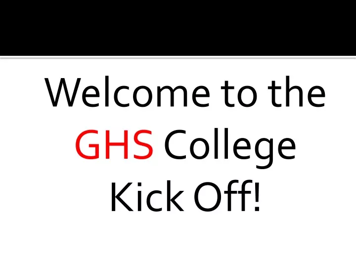 welcome to the ghs college kick off