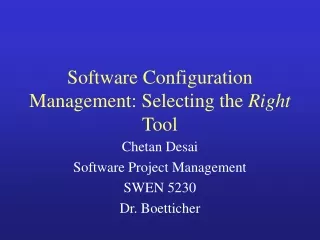 Software Configuration Management: Selecting the  Right  Tool