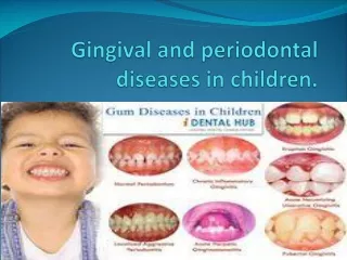 Gingival and periodontal diseases in children.