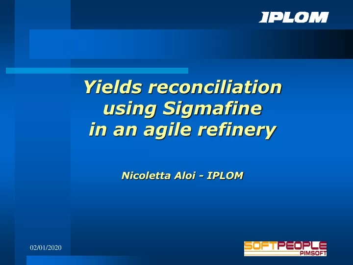 yields reconciliation using sigmafine in an agile refinery