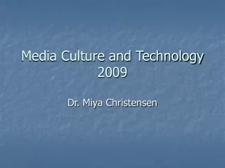 Media Culture and Technology 2009