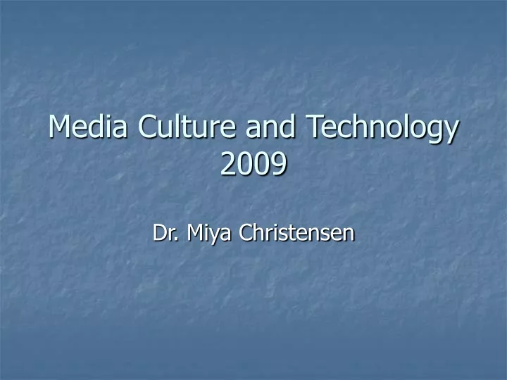 media culture and technology 2009