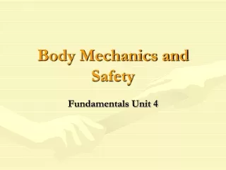 Body Mechanics and Safety