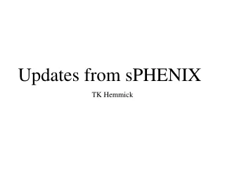 Updates from sPHENIX