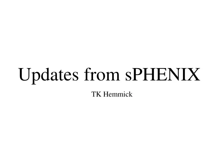updates from sphenix
