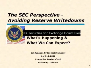 The SEC Perspective - Avoiding Reserve Writedowns