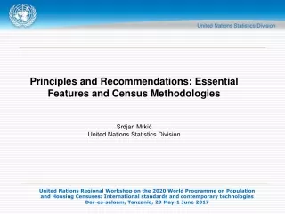 Principles and Recommendations: Essential Features and Census Methodologies Srdjan Mrki ć