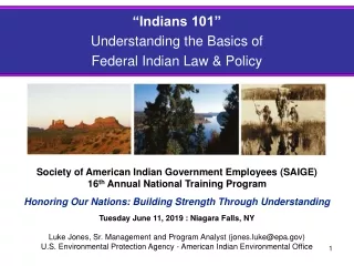 “Indians 101” Understanding the Basics of  Federal Indian Law &amp; Policy
